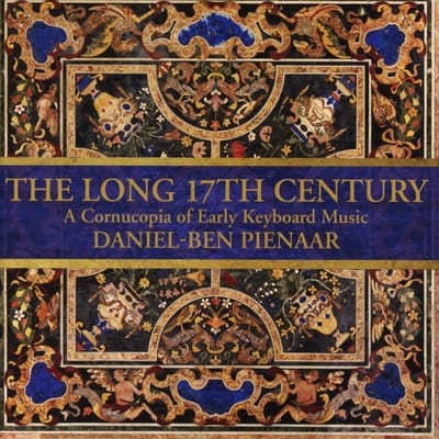Daniel-Ben Pienaar - The Long 17th Century: A Cornucopia Of Early Keyboard Music (2 CD)