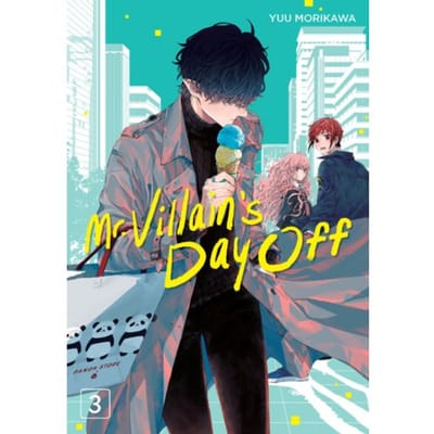 Mr. Villain's Day Off 03 - Mr. Villain's Day Off - Yuu Morikawa