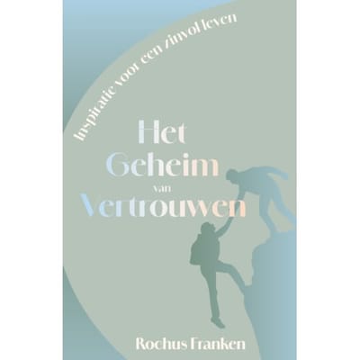 Het Geheim Van Vertrouwen - Rochus Franken