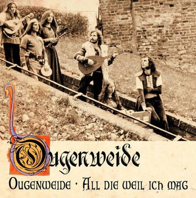 Ougenweide/all Die Weil Ich Mag