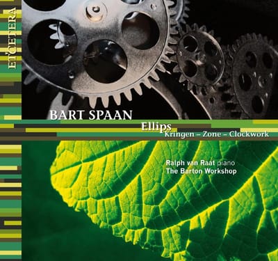 Ralph Van Raat, The Barton Workshop - Spaan: Ellips - Kringen | Zone | Clockwork (CD)