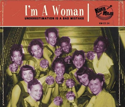Various Artists - I'm A Woman (Underestimation Is A Bad Mistake) (CD)