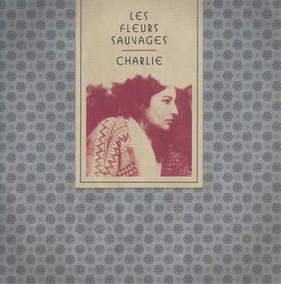 Charlie - Les Fleurs Sauvages