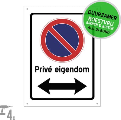 Pictogram/ bord Dibond + boorgaten | Parkeren verboden - met pijlen - "Privé eigendom" | 27 x 36 cm | Overlast | Eigen terrein | Niet parkeren | Gereserveerd | Duurzaam | 1 stuk