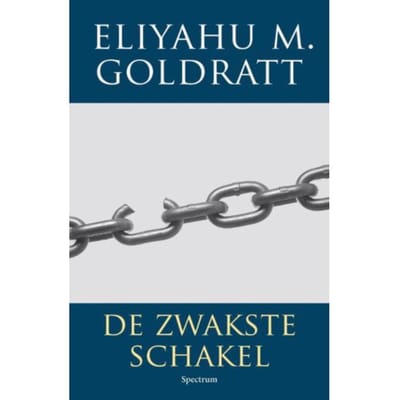 De Zwakste Schakel - Eliyahu M. Goldratt