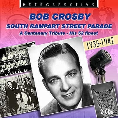 Bob Crosby - South Rampart Street Parade (2 CD)