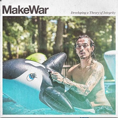 Make War - Developing a Theory of Integrity (CD)