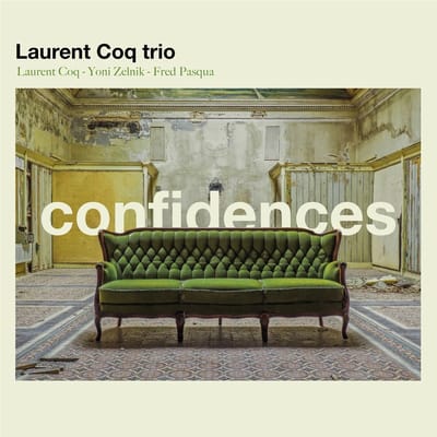 Laurent Coq Feat. Yoni Zelnik & Fre - Confidences (CD)