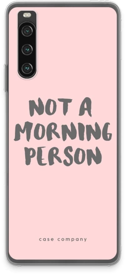 Case Company® - Hoesje geschikt voor Sony Xperia 10 IV hoesje - Morning person - Soft Cover Telefoonhoesje - Bescherming aan alle Kanten en Schermrand