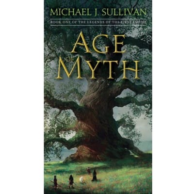 Age Of Myth - The Legends Of The First Empire - Michael J. Sullivan