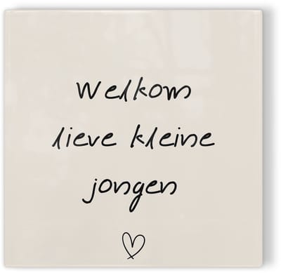 Tegeltje Welkom lieve kleine jongen - beige - tegeltje geboorte - tegeltje met tekst