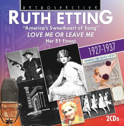 Ruth Etting - America's Sweetheart of Song: Love Me Or Leave Me (2 CD)