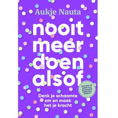 Nooit Meer Doen Alsof - Aukje Nauta