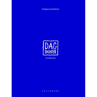 Woordwoeler: Dagdichter - Dempsey Hendrickx