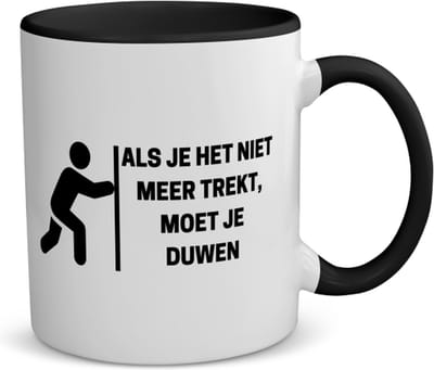 Akyol - als je het niet meer trekt, moet je duwen koffiemok - theemok - zwart - Collega - collega - grappige tekst - 350 ML inhoud