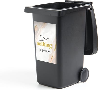 Container sticker Tiener - Quotes - Goud - I have nothing to wear - 40x60 cm - Kliko sticker