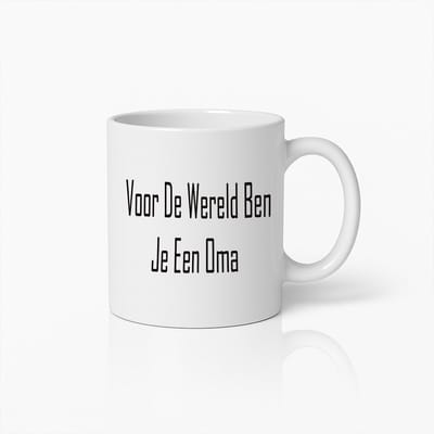 Voor De Wereld Ben Je Een Oma" Hartverwarmende Cadeaumok – Perfect Voor Grootmoeders