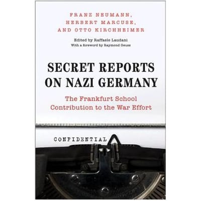Secret Reports On Nazi Germany - Franz Neumann