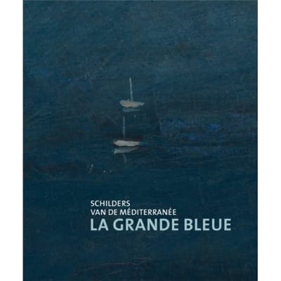 La Grande Bleue - Schilder Van De Méditerrannée - Fred Leeman