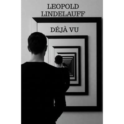 Déjà Vu - Leopold Lindelauff
