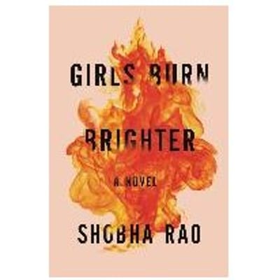 Girls Burn Brighter - SHOBHA RAO