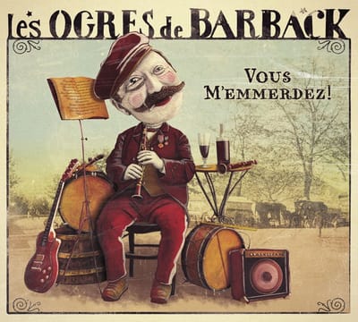 Les Ogres De Barback - Vous M'Emmerdez! (2 LP)