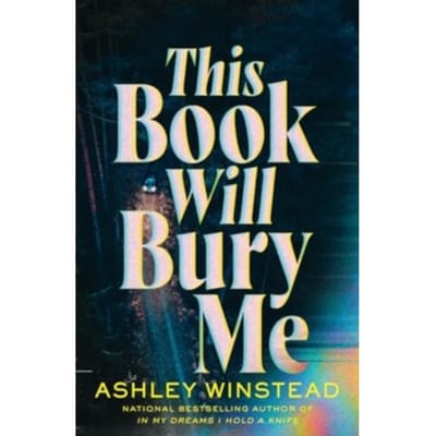 This Book Will Bury Me - Ashley Winstead