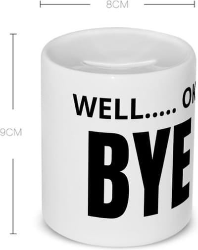 Akyol - well ok bye Spaarpot - Afscheid bedank cadeau - collega's - werk - afscheidscadeau - verjaardagscadeau - kado - 350 ML inhoud
