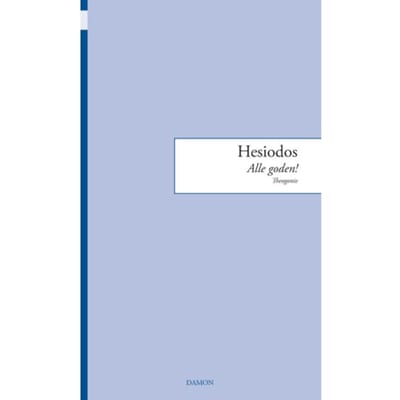 Hesiodos, Alle Goden! - Monobiblos