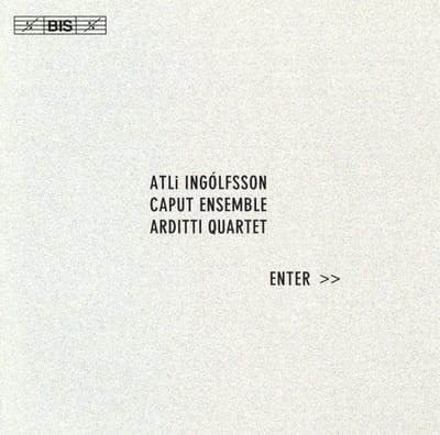 Caput Ensemble, Arditti Quartet - Ingólfsson: Enter>> (CD)