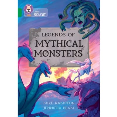 Legends Of Mythical Monsters - Collins Big Cat - Mike Rampton