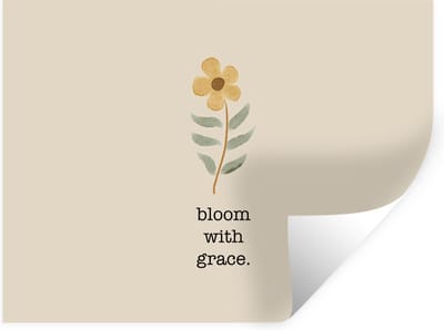 Muurstickers - Sticker Folie - Quotes - Spreuken - Bloom with grace - 40x30 cm - Plakfolie - Muurstickers Kinderkamer - Zelfklevend Behang - Zelfklevend behangpapier - Stickerfolie