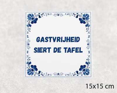 Spreuk tegel 15x15 cm Gastvrijheid siert de tafel