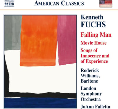 Roderick Williams, London Symphony Orchestra, JoAnn Falletta - Fuchs: Falling Man|Movie House|Songs Of Innocence And Of Experience (CD)