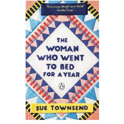 The Woman Who Went To Bed For A Year - Sue Townsend