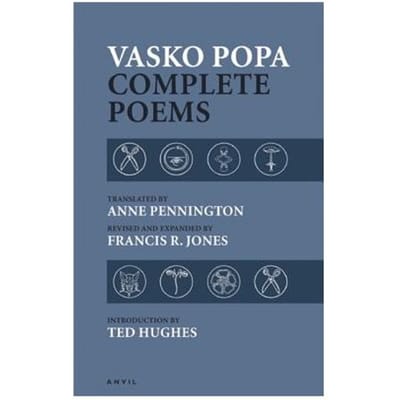 Vasko Popa: Complete Poems 1953-1987 - Vasko Popa