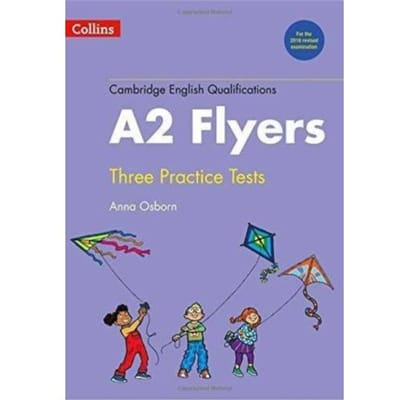 Practice Tests For A2 Flyers - Cambridge English Qualifications - Anna Osborn
