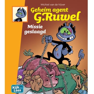 Geheim Agent G. Ruwel / Missie Geslaagd - Kijk En Lees - Michiel van de Vijver