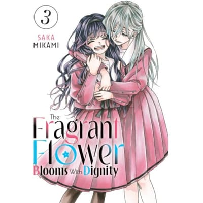 The Fragrant Flower Blooms With Dignity 3 - The Fragrant Flower Blooms With Dignity - Saka Mikami