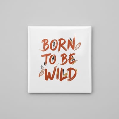 Stoere Typografie Keramische Tegel – “Born to Be Wild” Inspirerende Quote Wanddecoratie – 15 × 15 cm