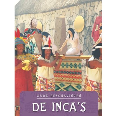 De Inca's - Oude Beschavingen
