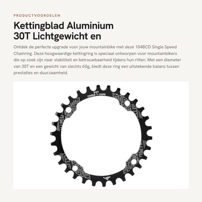 Dailygoods- Kettingblad 30T - Aluminiumlegering - Positieve/negatieve Tanden - 104BCD - Schokbestendig - Lichtgewicht 60g - Stabiele prestaties - Fiets Tandwiel