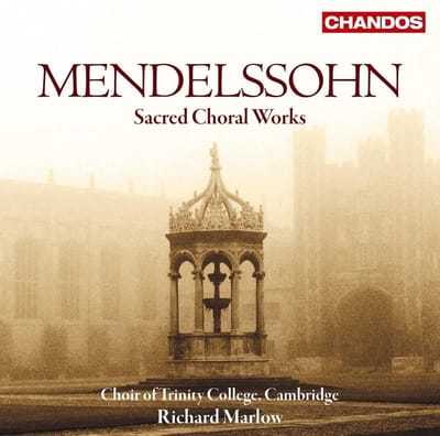 Choir Of Trinity College Cambridge, Richard Marlow - Mendelssohn: Sacred Choral Works (CD)