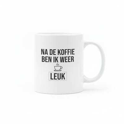 “Na De Koffie Ben Ik Weer Leuk” Grappige Tekst Mok – Cadeau voor Koffieliefhebbers – 330 ml Keramische Mok