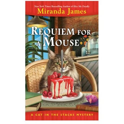 Requiem For A Mouse - Cat In The Stacks Mystery - Miranda James