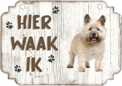 Hier Waak Ik: Cairn Terriër | Waakbord | Spreukenbord | Hondenras | Hond | Betreden op eigen risico | Pas Op Voor De Hond | Deurbordjes | Bewaker Van Dit Huis