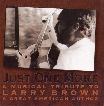 Just One More - A Musical Tribute to Larry Brown