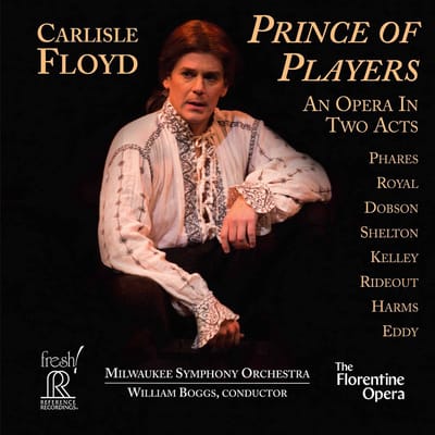 The Milwaukee Symphony Orchestra, Florentine Opera Company, William Boggs - Floyd: Prince Of Players: An Opera In Two Acts (2 CD)