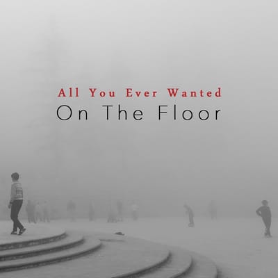 On The Floor - All You Ever Wanted (CD)