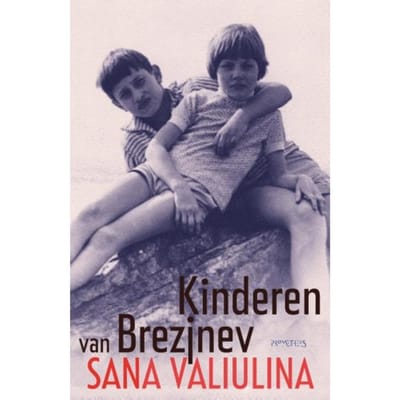 Kinderen Van Brezjnev - Sana Valiulina
